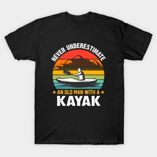 Never Underestimate An Old Man With A Kayak T-Shirt